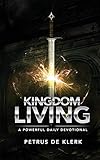 Kingdom Living: A Powerful Daily Devotional