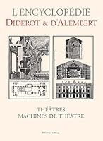 L'Encyclopedie Diderot & D'Alembert, Theatres Machines de Theatre 2914661207 Book Cover