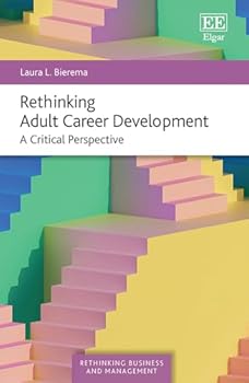 Paperback Rethinking Adult Career Development: A Critical Perspective (Rethinking Business and Management series) Book