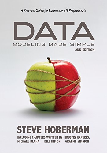 Data Modeling Made Simple: A Practical Guide for Business and IT Professionals, 2nd Edition