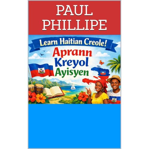 Learn Haitian Creole: Aprann Kreyol Ayisyen