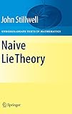 Naive Lie Theory (Undergraduate Texts in Mathematics)