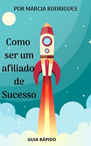 Como ser um afiliado de Sucesso: 11 estratégias de marketing de afiliados para gerar mais vendas em 2022