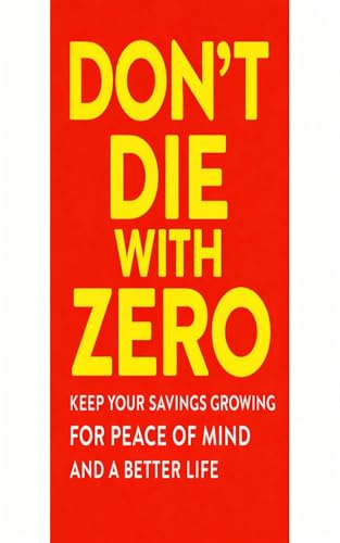 DON'T DIE WITH ZERO