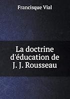 La Doctrine D'Education de J. J. Rousseau 5519470928 Book Cover