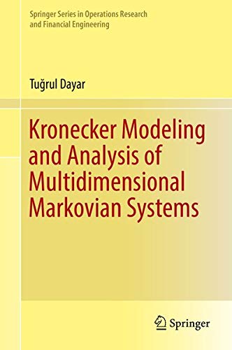 Buy Kronecker Modeling and Analysis of Multidimensional Markovian Systems — BookShops.in