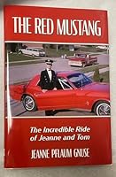 The Red Mustang: The Incredible Ride of Jeanne and Tom 161254794X Book Cover