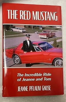 Hardcover The Red Mustang: The Incredible Ride of Jeanne and Tom Book