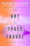 chino zero san pellegrino  The Art of Space Travel and Other Stories (English Edition)