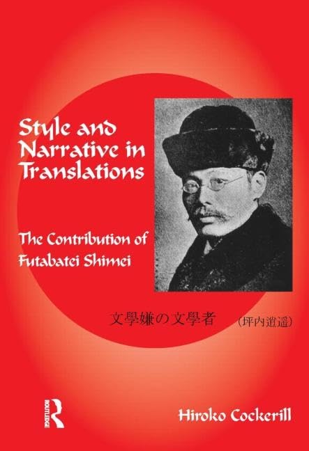 Style and Narrative in Translations: The Contribution of Futabatei Shimei      1st Edition