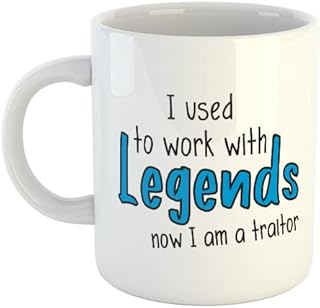 I used to work with legends now I am a traitor Mug Blue | Rude Mugs | Offensive Mugs | Novelty Mugs | Funny Mugs | Leaving Mugs | Office Mugs | New Job Mugs | Colleague | Retirement Cup | Novelty Gift