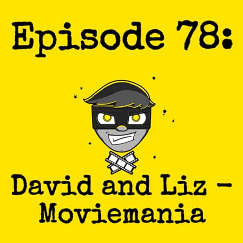 Episode #078: David and Liz - Moviemania Podcast Por  arte de portada