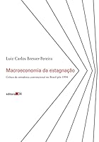 Macroeconomia Da Estagnacao: Critica Da Ortodoxia Convencional No Brasil Pos-1994 857326375X Book Cover