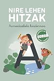 NIRE LEHEN HITZAK: Aurreidazketa koadernoa · Letra larriak eta lehen hitzak lantzeko ariketak · 4–6 urte