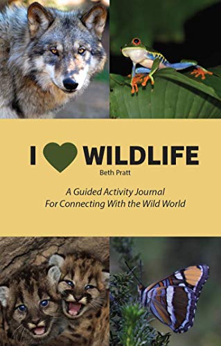 I Heart Wildlife: A Guided Activity Journal for Connecting with the Wild World