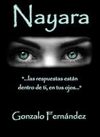 NAYARA: "...las respuestas están dentro de ti, en tus ojos..."