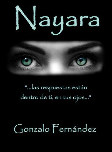 NAYARA: "...las respuestas están dentro de ti, en tus ojos..."