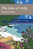 The Isles of Scilly: Book 103 (Collins New Naturalist Library)