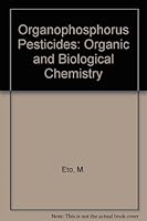 Organophosphorus pesticides; organic and biological chemistry 0878190236 Book Cover