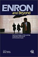 Enron and Beyond: Technical Analysis of Accounting, Corporate Governance, and Securities Issues 0808008536 Book Cover