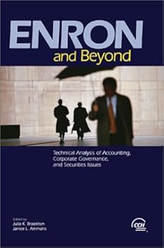Paperback Enron and Beyond: Technical Analysis of Accounting, Corporate Governance, and Securities Issues Book