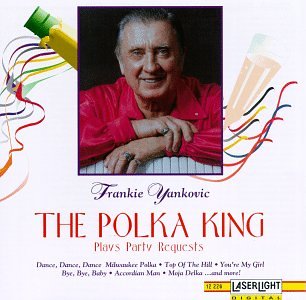 The Polka King Plays Party Requests [Audio CD] Yankovic, Frankie