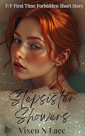 Stepsister Showers: A F/F First Time Forbidden Short Romance (The