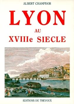 Paperback Lyon au XVIIIe siècle Book