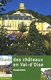  Guide des châteaux en Val-d\'Oise
