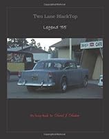Two Lane BlackTop / Legend '55: My ScrapBook 149470319X Book Cover