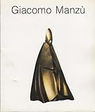 Giacomo Manzù. Testi di Raffaele De Grada e Danilo Eccher.