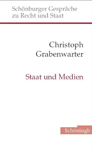 Staat Und Neue Medien: 13 (Schönburger Gespräche Zu Recht Und Staat)