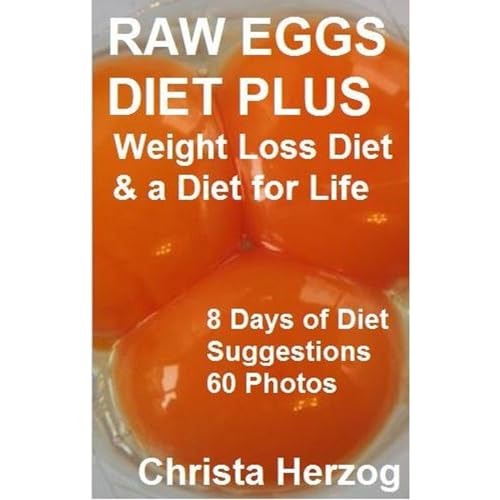 Raw Eggs Diet PLUS &ndash; Weight Loss Diet and Diet for Life Audiolibro Por Christa Herzog arte de portada