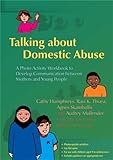 Talking about Domestic Abuse: A Photo Activity Workbook to Develop Communication between Mothers and Young People