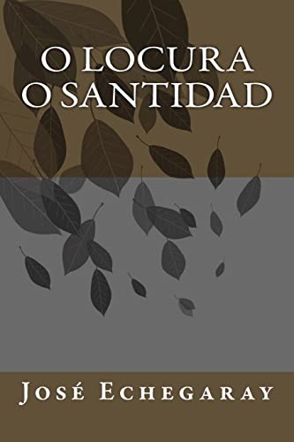 O locura o santidad