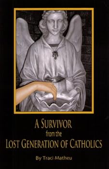 Unknown Binding A Survivor From the Lost Generation of Catholics Book