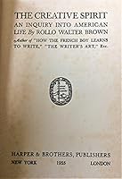 The creative spirit;: An inquiry into American life B0026CKE88 Book Cover