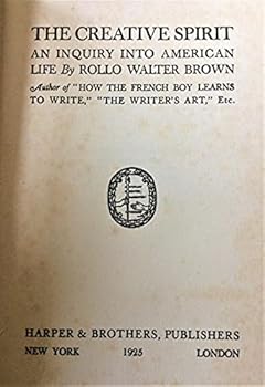 Hardcover The Creative Spirit: An Inquiry Into American Life. Book
