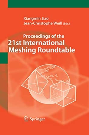 Proceedings of the 21st International Meshing Roundtable 2013th Edition book cover