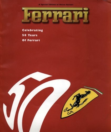 Rosso Ferrari, Celebrating 50 Years Of Ferrari