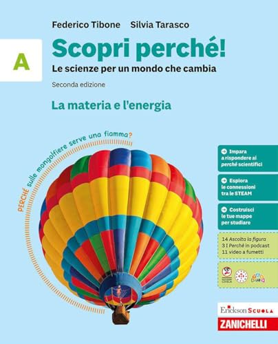 9788808699336 Scopri perché! Le scienze per un mondo che cambia. Per la Scuola media. La materia e l'energia-La vita e l'ambiente-Il nostro corpo-L'astronave Terra (Vol. A-B-C-D)