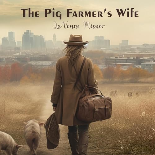 The Pig Farmer's Wife by LaVonne Misner episode artwork