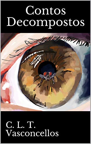 Contos Decompostos (Portuguese Edition)