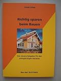 Richtig sparen beim Bauen 2004 clevere Ratgeber für preisgünstigen Hausbau