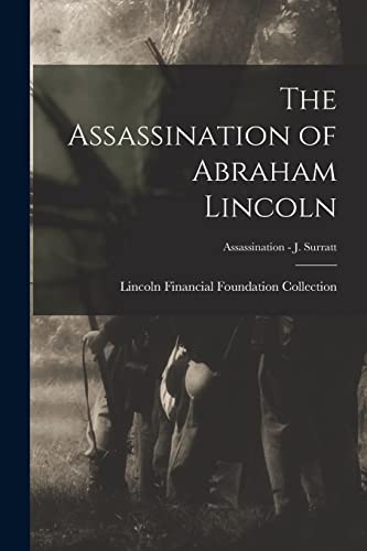 The Assassination of Abraham Lincoln; Assassination - J. Surratt