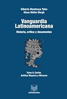 Vanguardia latinoamericana. Historia, polÃ­tica, cultura. Tomo II: Caribe, Antillas Mayores y Menores 8484890449 Book Cover