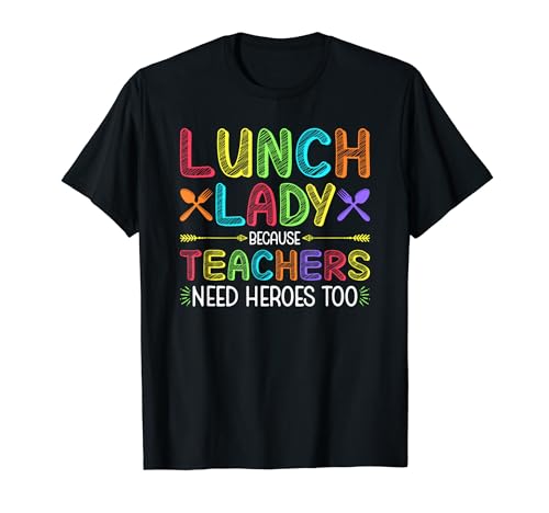 Lunch Lady Funny School Cafeteria Lunch Ladies Squad T-Shirt