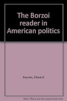 The Borzoi Reader in American Politics 0394311337 Book Cover