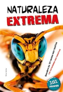 Naturaleza Extrema: Descubre los 101 Hechos más Insólitos (101 Records)