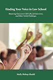 Finding Your Voice in Law School: Mastering Classroom Cold Calls, Job Interviews, and Other Verbal Challenges